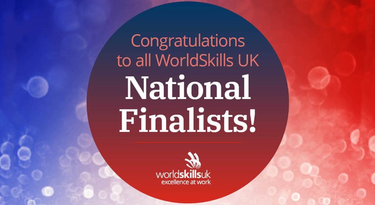 Congratulations to all WorldSkills UK National Finalists!